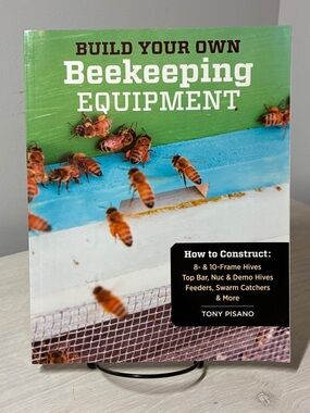 Build Your Own Beekeeping Equipment Tony Pisano PB Beekeeping Guide DIY Honeybee